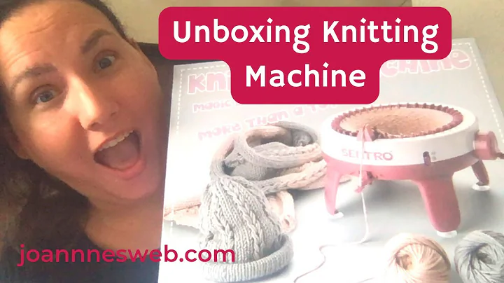 Knitting Machine Unboxing