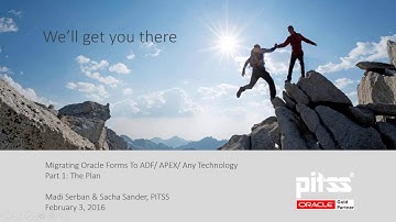 Series  How To Migrate Oracle Forms To ADF  APEX  Any Technology - Part 1: The Plan