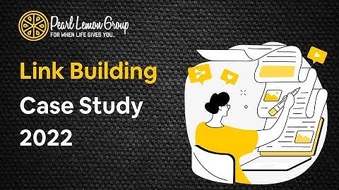 Case Study Link Building: Easy SEO Backlink Strategy | Pearl Lemon SEO Tips