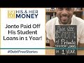 How Jonte Used Financial Apps to Pay Off His Student Loans in 1 Year