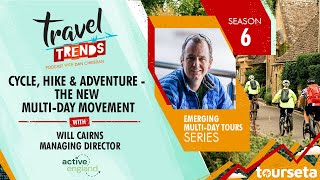 S6/E9 Cycle, Hike & Adventure: The New Multi-Day Movement with Will Cairns, MD, Active England Tours