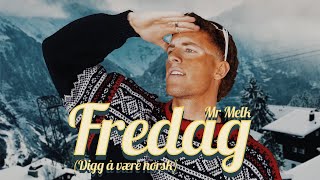 Mr Melk - Fredag (Digg å være norsk) Lyric video