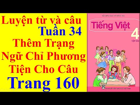 Tuần 34: Luyện từ và câu: Thêm trạng ngữ chỉ phương tiện cho câu