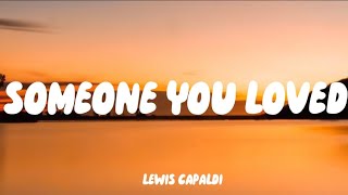 SOMEONE YOU LOVED (official lyrics)- LEWIS CAPALDI