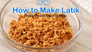 How to Make Latik - Today's Delight