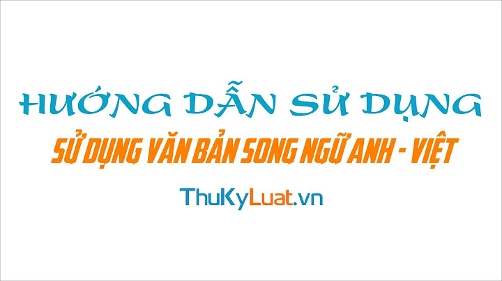 Hướng dẫn cách tạo văn bản song ngữ