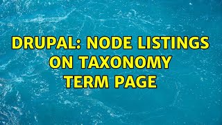 Drupal: Node listings on taxonomy term page