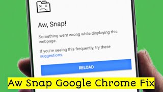 How To Fix Aw Snap Google Chrome Error On Android Chrome Aw Snap Error