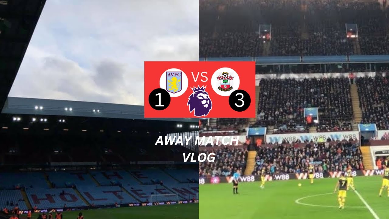 Aston Villa vs Southampton Away Vlog | INGS IS ON FIRE 🔥