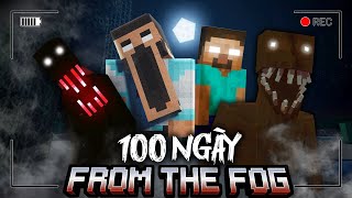 Tôi Sinh Tồn 100 Ngày Minecraft Vùng Đất Từ Sương Mù - From The Fog Siêu Kinh Dị !!