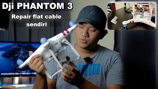 Dji Phantom 3 advanced : Repair flat cable sendiri