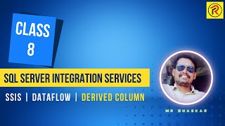 ? SQL Server Integration Services | SSIS | Dataflow | Derived Column | Class 8