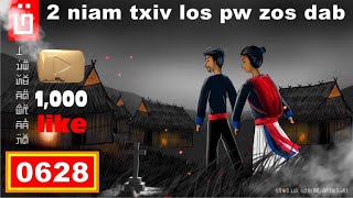 dab hais hmoob - 0628 - 2 naim txiv los pw zos dab vim poob zoo