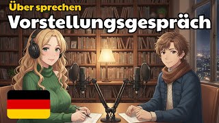 Deutsch lernen für Vorstellungsgespräche | Häufige Fragen &amp; Antworten – Übung | Deutscher Podcast