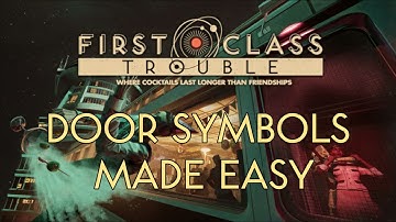 Door Symbols Made Easy in First Class Trouble