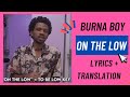 Burna Boy - On The Low (lyrics of the most viewed afrobeats song explained)
