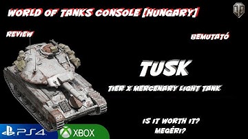 World of tanks Console [Hungary] Tusk Review Bemutató. 2 Rész #2020#