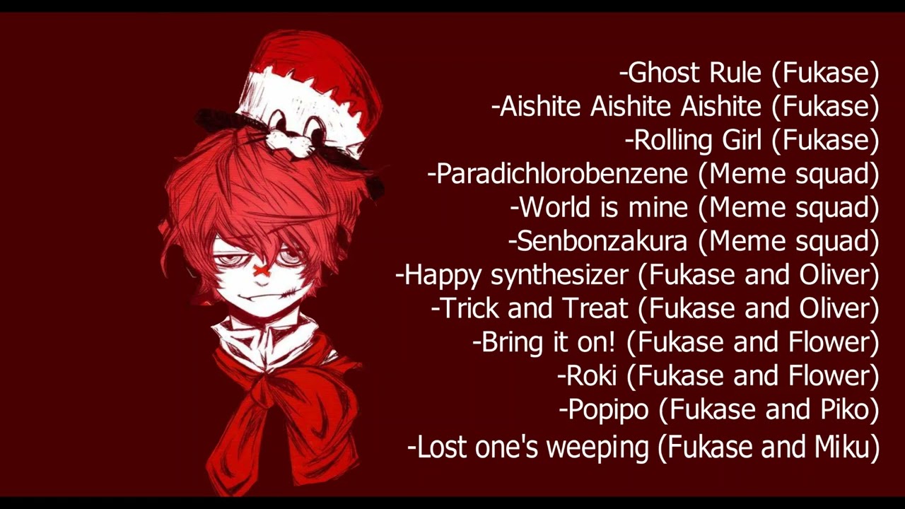 A playlist with just Fukase covers cuz Ik you love him (+the meme squad)  REMAKE
