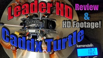 Leader 120 - Caddx Turtle 🎥 Review and HD Flight Footage!
