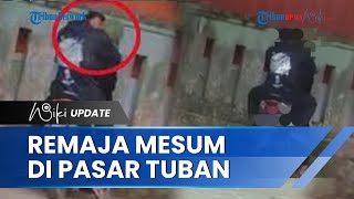 Video Remaja Diduga Mesum di Pasar Montong Tuban Viral, Polisi Amankan Pemeran & Pelaku Penyebaran