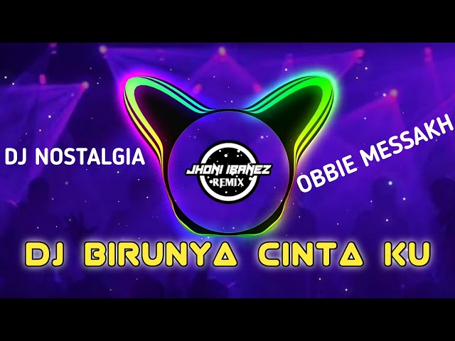 DJ NOSTALGIA -BIRUNYA CINTAKU - SEMINGGU YANG LALU KAU MASIH DISINI -(DJ REMIX TERBARU 2021) class=