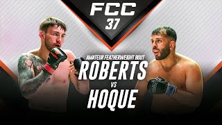 FCC 37: Harvey Roberts vs Sami Hoque [FULL FIGHT]