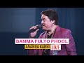 Banma fulyo phool live by ananda karki