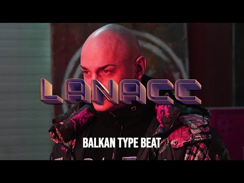 DESINGERICA x DJEXON TYPE BEAT – "LANACC" | Balkan Type Beat (Prod. Slavic Boy)