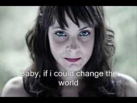 Change the world (Blubell-the best interpretation I've already heard) lyrics