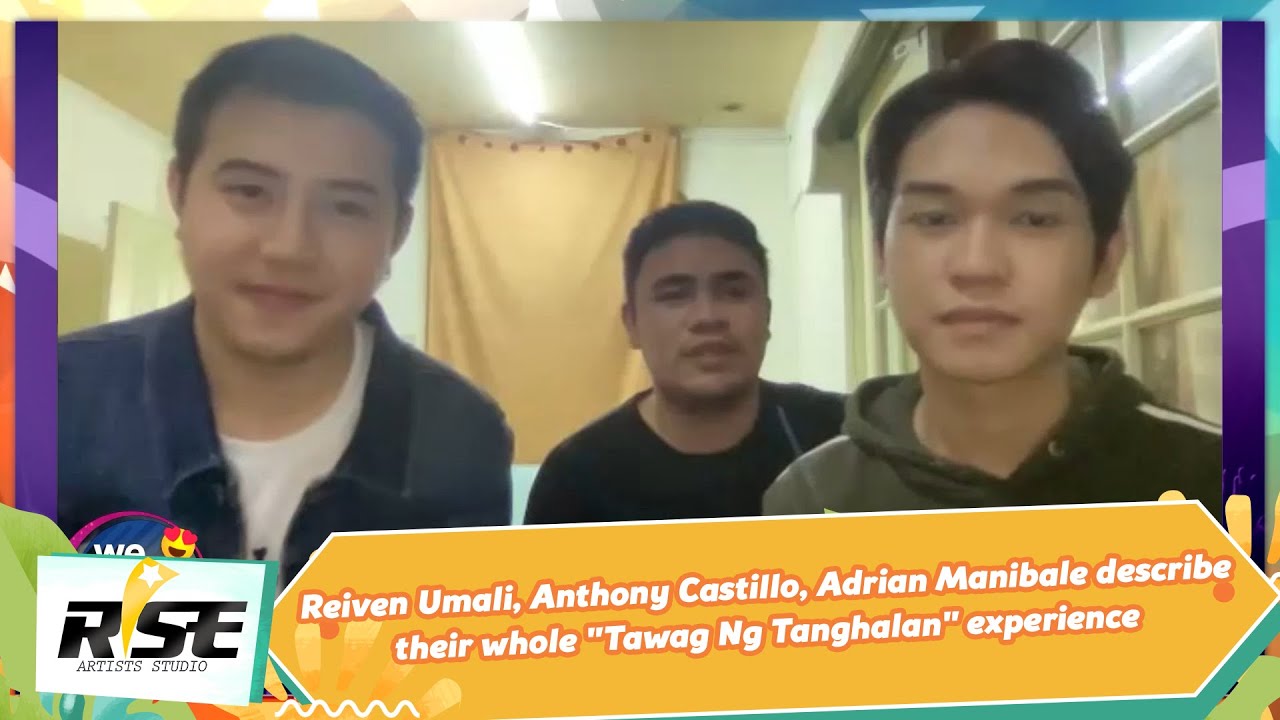 Reiven Umali, Anthony Castillo, Adrian Manibale describe their whole ...