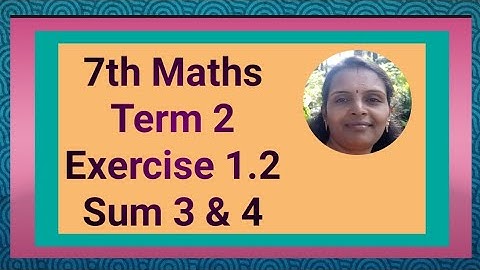7th Maths|Exercise 1.2|Sum 3 & 4