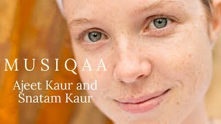 Ajeet Kaur and Snatam Kaur ⋄ M U S I Q A A Special 2020 ⋄ II