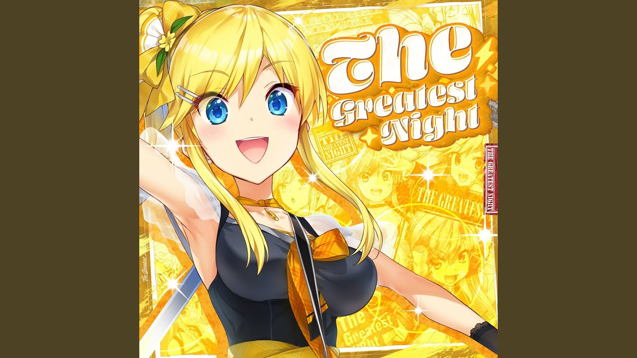 The Greatest Night (feat. 御形アリシアナ (CV:福原 綾香