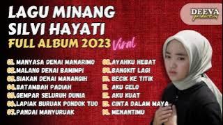 LAGU MINANG SILVI HAYATI FULL ALBUM 2023