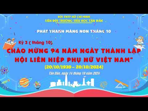 Phát thanh măng non: Chào mừng 94 năm ngày thành lập Hội liên hiệp Phụ nữ Việt Nam ( 20/10/1930 - 20/10/2024)