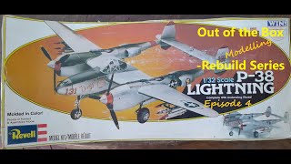 Rebuild Series - Episode 4 Pt1 - Lockheed P38 "Lightning"
