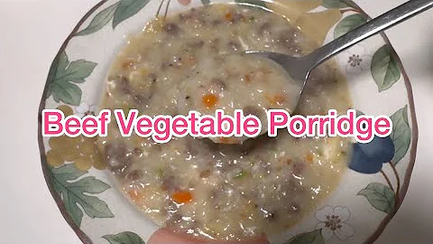 Beef Vegetable Porridge