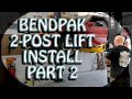 BendPak 2 Post Lift Install problems and solutions