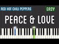 Red Hot Chili Peppers - Peace &amp; Love Piano Tutorial | Easy