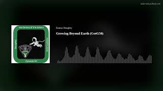 Growing Beyond Earth (GotG50)