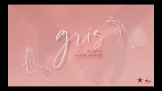 Zonny W. - Gris ft. Naomi Meneses (Official Lyric Video)