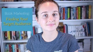 Finding Your Target Audience | How to Market Your Book