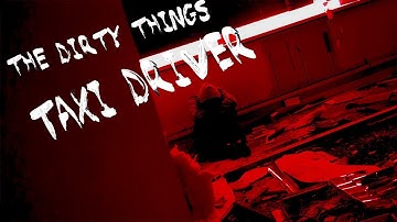 The Dirty Things | Taxi Driver (Official Music video)