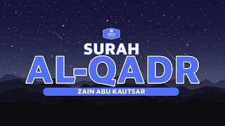 Murottal Al-Qur'an Merdu | Surah Al-Qadr | Zain Abu Kautsar