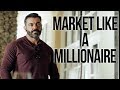 Market Like a Millionaire