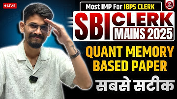 🔥 SBI Clerk Mains Memory Based Paper 2025 | Shift 1 | SBI Clerk Mains Quant Memory Based Paper