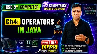 🔥 ICSE 9th Computer | Ch4: Operators in Java | Competency Focused Questions | Live class by YPCC.