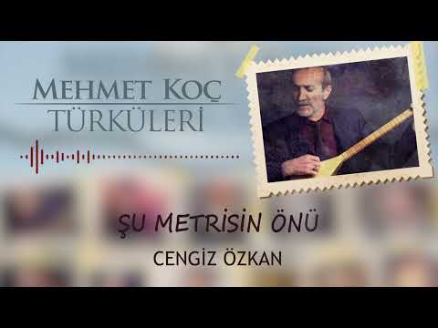 Cengiz Özkan | Şu Metrisin Önü | Mehmet Koç Türküleri