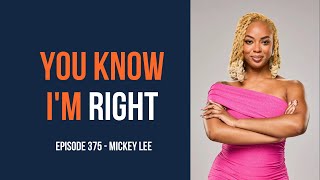 You Know I'm Right, Episode 375: Big Brother's Mickey Lee