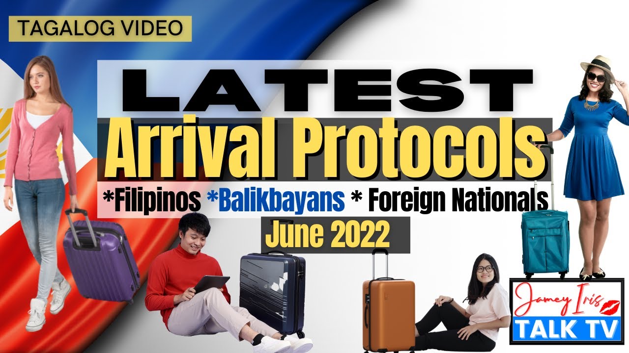 New Arrival Protocols to Enter the Philippines | June 2022 | Filipinos & Foreigners | Tagalog Video